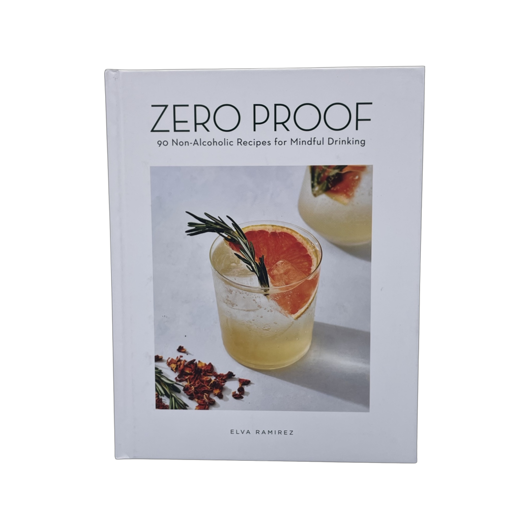 Zero Proof N/A Recipes for Mindful Drinking by Elva Ramirez – Unfiltered  Wine & Spirits